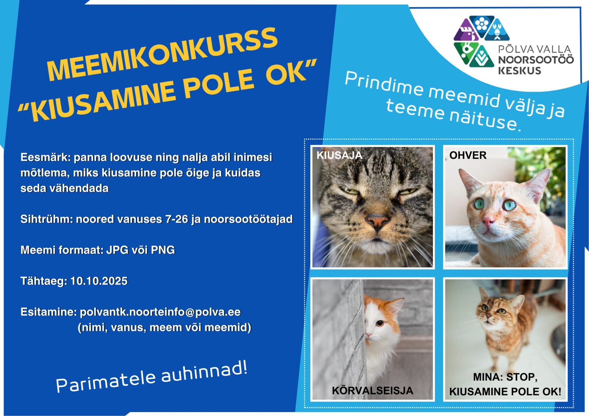 Ootame kõiki noori ja noorsootöötajaid osalema Põlva valla Noorsootöö Keskuse meemikonkursil “Kiusamine pole OK”. JPG või PNG formaadis meem tuleb saata aadress